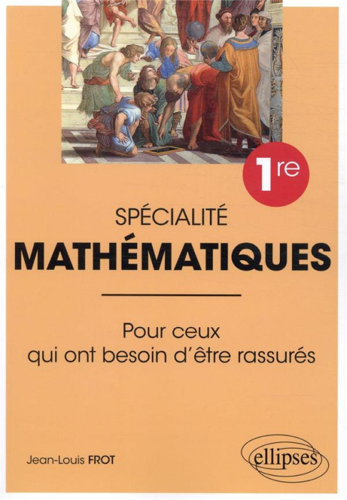 Emprunter Spécialité Mathématiques 1re. Pour ceux qui ont besoin d'être rassurés livre