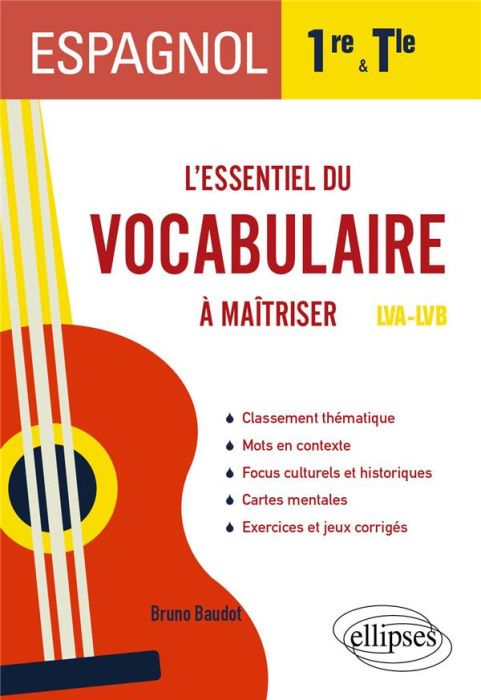 Emprunter Espagnol 1re et Tle. L’essentiel du vocabulaire à maîtriser LVA-LVB, Edition 2022 livre