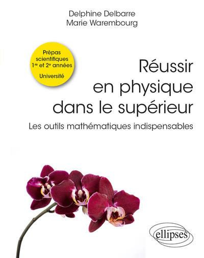 Emprunter Réussir en physique dans le supérieur. Les outils mathématiques indispensables livre