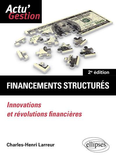 Emprunter Financements structurés. Innovations et révolutions financières, 2e édition livre