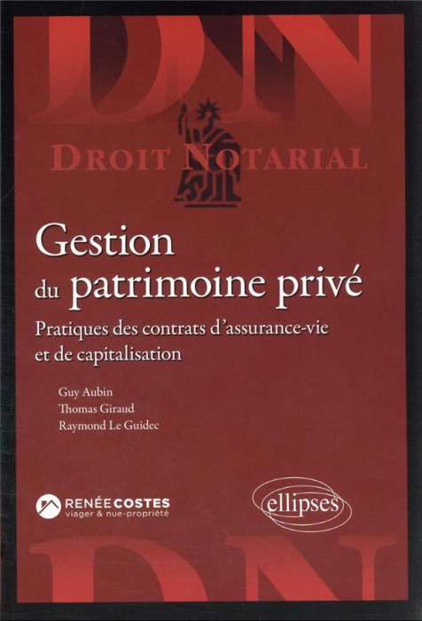 Emprunter Gestion du patrimoine privé. Pratiques des contrats d’assurance-vie et de capitalisation livre