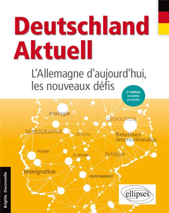Emprunter DEUTSCHLAND AKTUELL. L'ALLEMAGNE D'AUJOURD'HUI, LES NOUVEAUX DEFIS. 3E EDITION ACTUALISEE ET ENRICHI livre