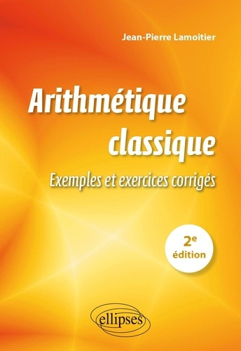 Emprunter Arithmétique classique. Exemples et exercices corrigés, 2e édition livre