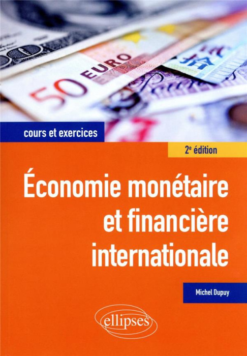 Emprunter Economie monétaire et financière internationale. Cours et exercices, 2e édition livre