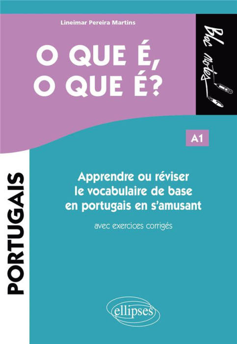 Emprunter O que é, o que é ? Apprendre ou réviser le vocabulaire de base en portugais en s'amusant A1 livre