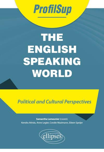 Emprunter The English-Speaking World. Civilisation, politique et culture du monde anglophone livre