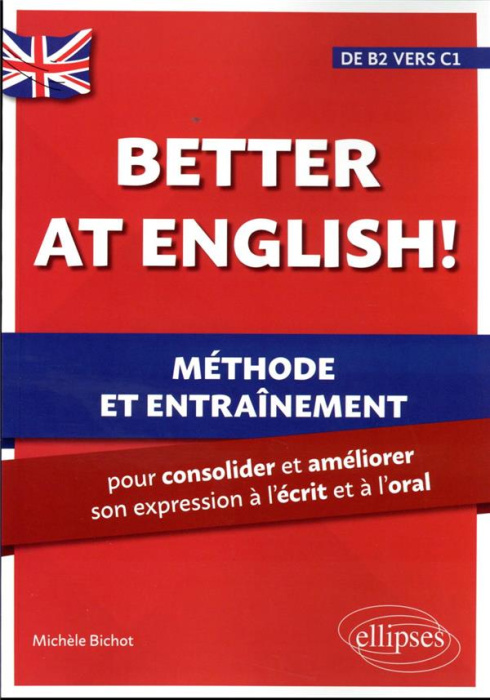 Emprunter Better at English! de B2 vers C1. Méthode et entraînement pour consolider et améliorer son expressio livre