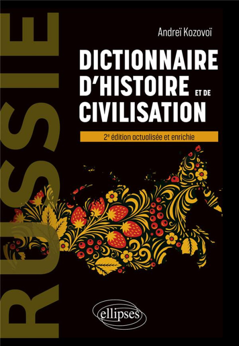Emprunter Russie. Dictionnaire d'histoire et de civilisation - 2e édition actualisée et enrichie livre