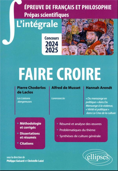 Emprunter Faire croire. Pierre Choderlos de Laclos, Les liaisons dangereuses ; Alfred de Musset, Lorenzaccio ; livre