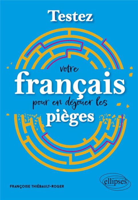 Emprunter Testez votre français pour en déjouer les pièges livre