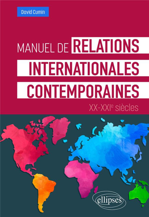 Emprunter Manuel de relations internationales contemporaines XXe-XXIe siècles livre