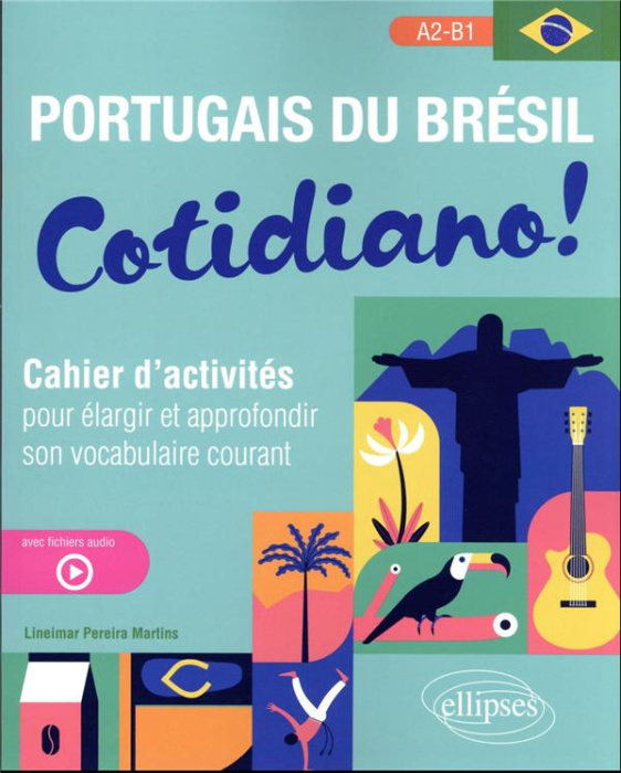 Emprunter Portugais du Brésil. Cotidiano ! Cahier d'activités pour élargir et approfondir son vocabulaire cour livre