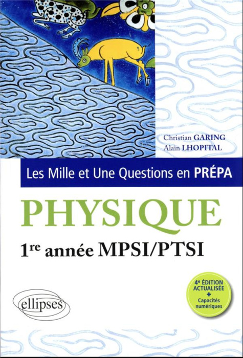 Emprunter Les Mille et Une questions de la physique en prépa 1re année MPSI/PTSI. 4e édition livre