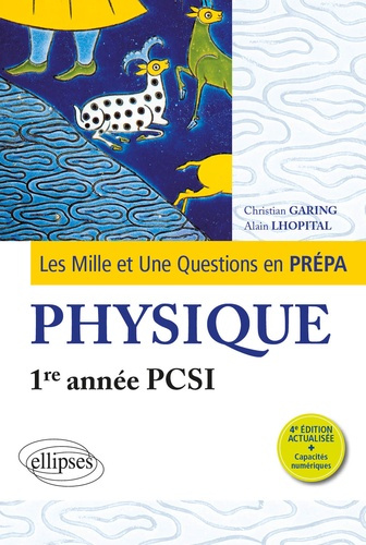 Emprunter Les 1001 questions de la physique en prépa 1re année PCSI. 4e édition actualisée livre