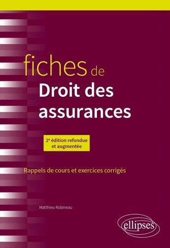 Emprunter Fiches de droit des assurances. Rappels de cours et exercices corrigés, 2e édition revue et augmenté livre