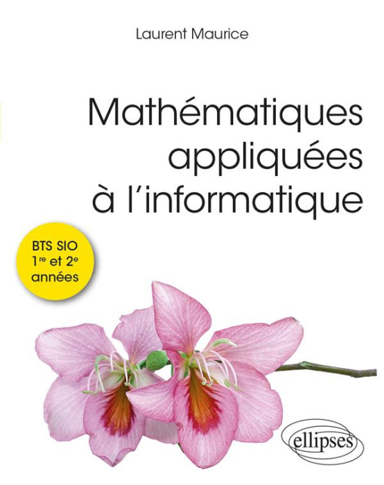 Emprunter Mathématiques appliquées à l’informatique. BTS SIO 1re et 2e années livre
