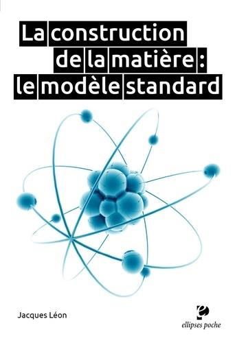 Emprunter La construction de la matière. Le modèle standard livre