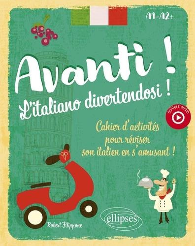Emprunter Avanti ! L'italiano divertendosi ! A1-A2 . Cahier d'activités pour réviser son italien en s'amusant livre