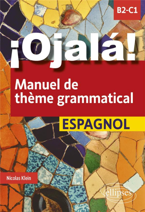 Emprunter ¡Ojalá! Manuel de thème grammatical espagnol. B2-c1 livre