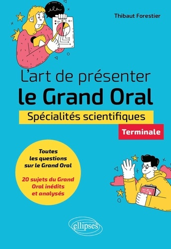 Emprunter L'art de présenter le Grand Oral. Spécialités scientifiques - Terminale livre