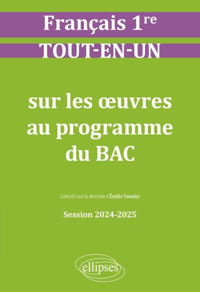 Emprunter Français. Première. Tout-en-un sur les oeuvres au programme du bac. Session 2024-2025 2024-2025 livre