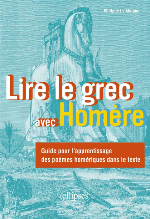 Emprunter Lire le grec avec Homère. Guide pour l'apprentissage des poèmes homériques dans le texte livre