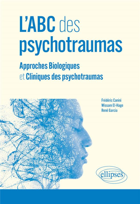 Emprunter L'ABC des psychotraumas. Approches Biologiques et Cliniques des psychotraumas livre