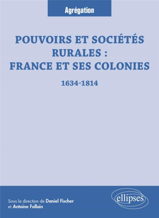Emprunter Pouvoirs et sociétés rurales : France et ses colonies (1634-1814) livre