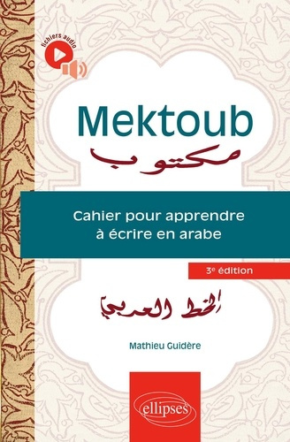 Emprunter Mektoub. Cahier pour apprendre à écrire en arabe, 3e édition livre