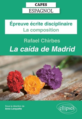 Emprunter Epreuve écrite disciplinaire : La composition. La caida de Madrid, Rafael Chirbes, Edition 2025 livre