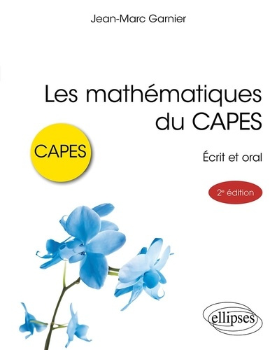 Emprunter Les mathématiques du CAPES. Ecrit et oral, 2e édition livre