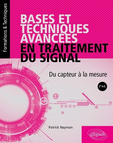 Emprunter Bases et techniques avancées en traitement du signal. Du capteur à la mesure livre