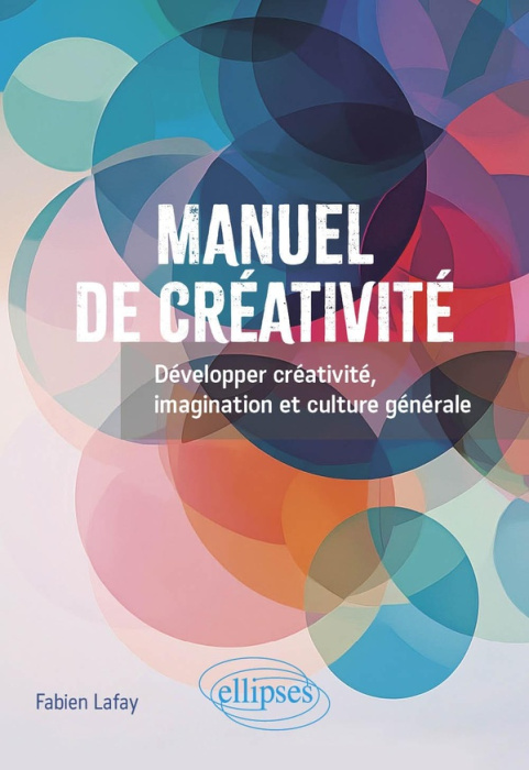 Emprunter Manuel de créativité. Développer créativité, imagination et culture générale livre