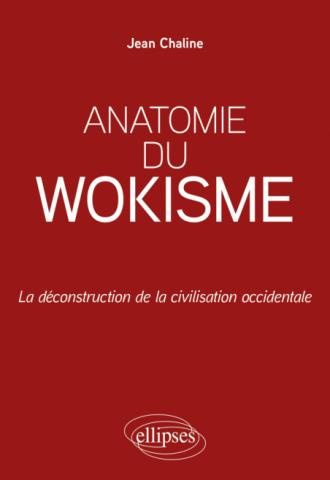 Emprunter Anatomie du wokisme. La déconstruction de la civilisation occidentale livre