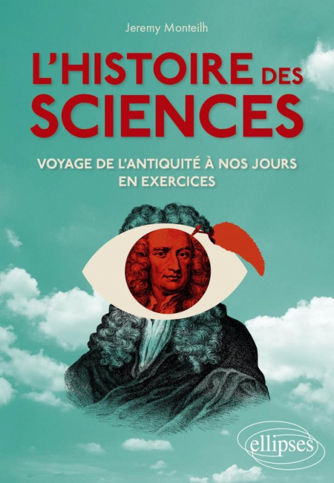 Emprunter L'Histoire des sciences. Voyage de l'Antiquité à nos jours en exercices livre
