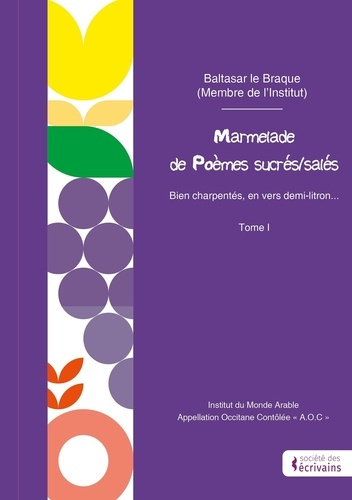 Emprunter Marmelade de Poèmes sucrés/salés - Tome 1. Bien charpentés, en vers demi-litron... livre