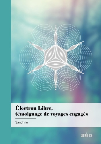 Emprunter Électron libre, témoignage de voyages engagés. Lorsque le chemin de l'entraide, fusionne avec le che livre