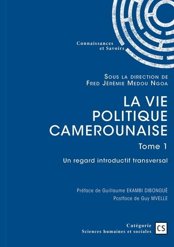 Emprunter La vie politique camerounaise - Tome 1. Un regard introductif transversal livre