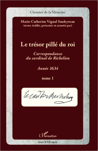 Emprunter Le trésor pillé du roi. Correspondance du cardinal de Richelieu, année 1634 Tome 1 livre