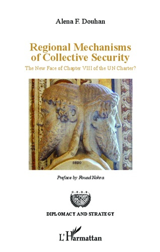 Emprunter Regional mechanisms of collective security. The new face of Chapter VIII of the UN Charter ? livre