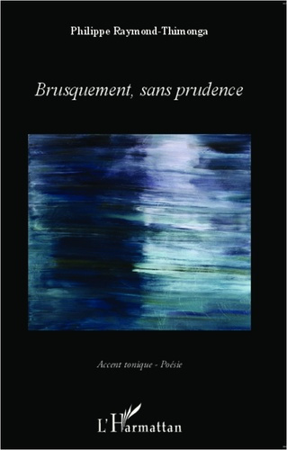Emprunter Brusquement, sans prudence livre