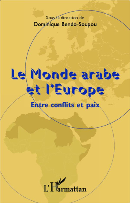 Emprunter Le Monde arabe et l'Europe. Entre conflits et paix livre
