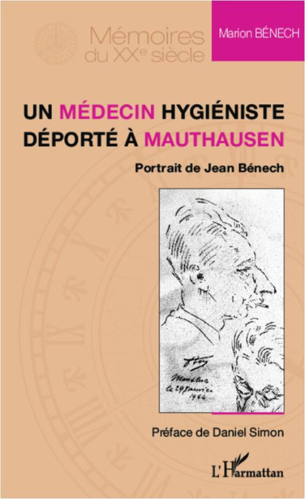 Emprunter Un médecin hygiéniste déporté à Mauthausen. Portrait de Jean Bénech livre
