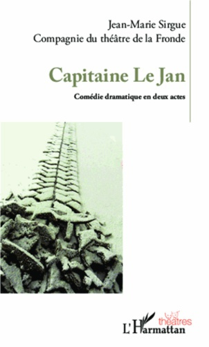 Emprunter Capitaine Le Jan. Comédie dramatique en deux actes livre