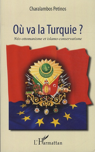 Emprunter Où va la Turquie ? Néo-ottomanisme et islamo-conservatisme livre