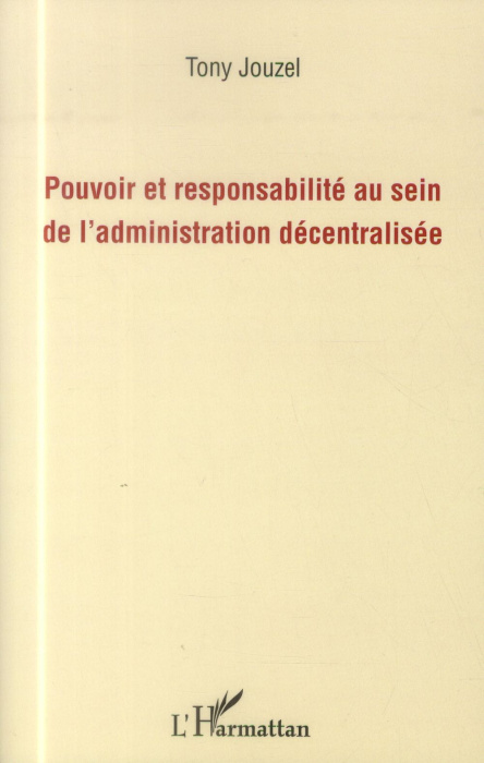 Emprunter Pouvoir et responsabilité au sein de l'administration décentralisée livre