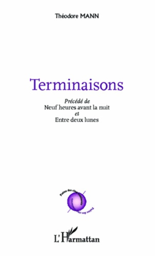 Emprunter Terminaisons précédé de neuf heures avant la nuit et entre deux lunes livre