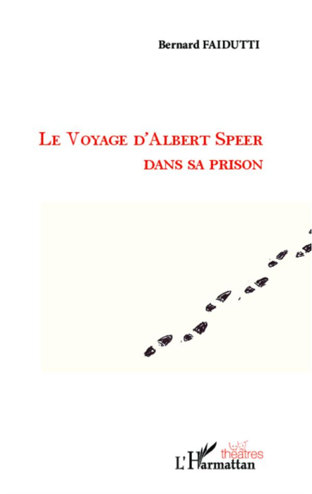 Emprunter Le voyage d'Albert Speer dans sa prison livre