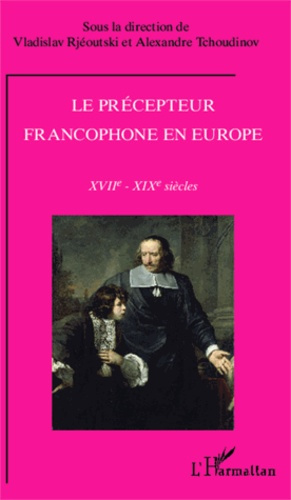 Emprunter Le précepteur francophone en Europe (XVIIe-XIXe siècles) livre