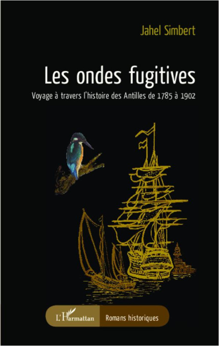 Emprunter Les ondes fugitives. Voyage à travers l'histoire des Antilles de 1785 à 1902 livre